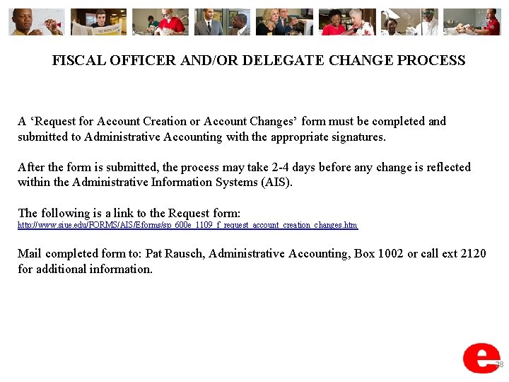 FISCAL OFFICER AND/OR DELEGATE CHANGE PROCESS A ‘Request for Account Creation or Account Changes’