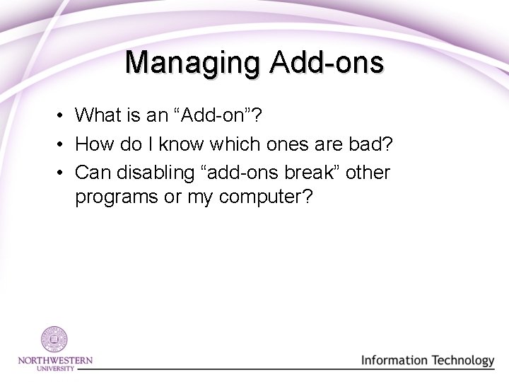 Managing Add-ons • What is an “Add-on”? • How do I know which ones Managing Add-ons • What is an “Add-on”? • How do I know which ones