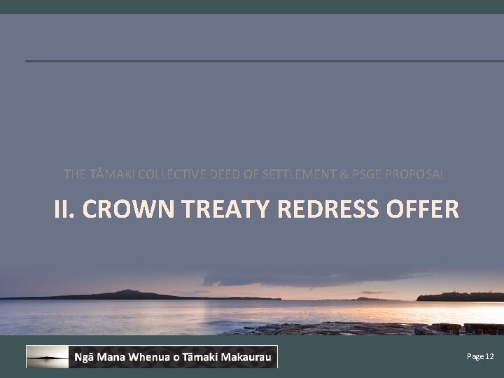 THE TĀMAKI COLLECTIVE DEED OF SETTLEMENT & PSGE PROPOSAL II. CROWN TREATY REDRESS OFFER