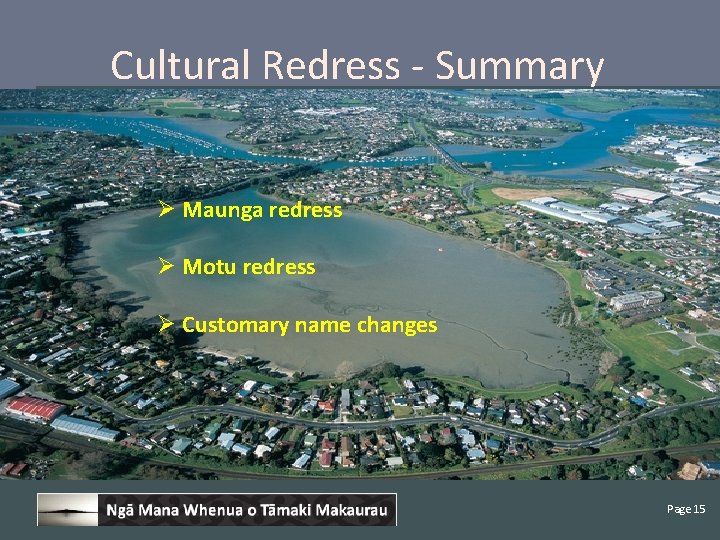 Cultural Redress - Summary Ø Maunga redress Ø Motu redress Ø Customary name changes