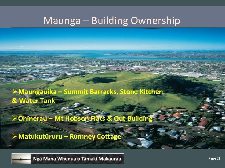 Maunga – Building Ownership ØMaungauika – Summit Barracks, Stone Kitchen & Water Tank ØŌhinerau