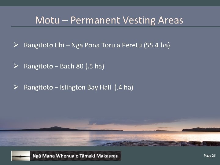 Motu – Permanent Vesting Areas Ø Rangitoto tihi – Ngā Pona Toru a Peretū