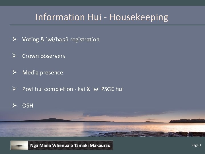 Information Hui - Housekeeping Ø Voting & iwi/hapū registration Ø Crown observers Ø Media