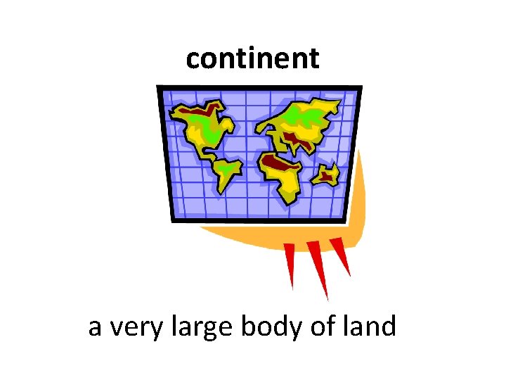 continent a very large body of land 