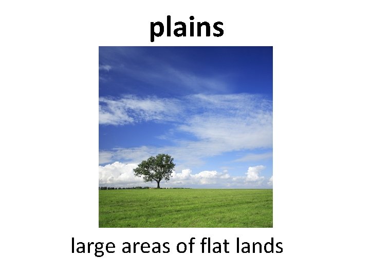 plains large areas of flat lands 