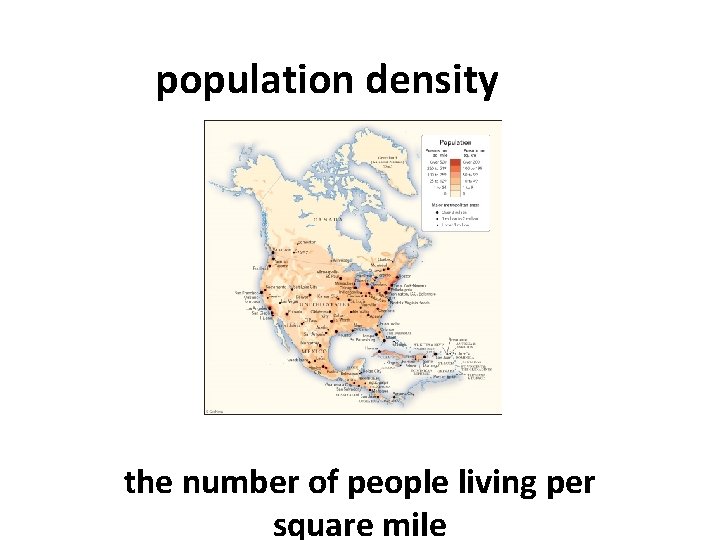 population density the number of people living per square mile 