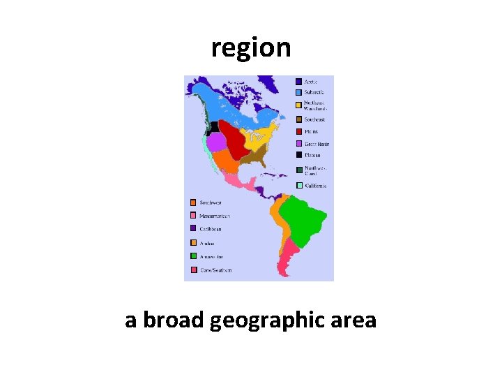 region a broad geographic area 