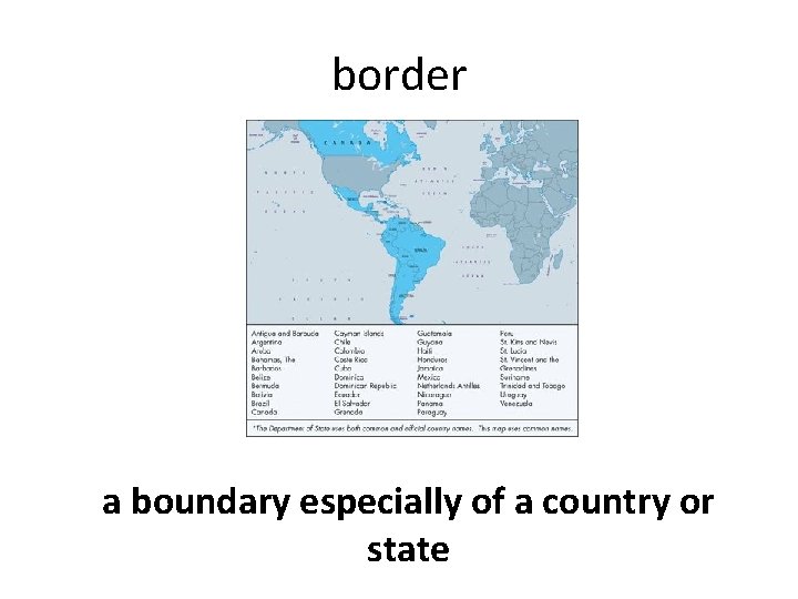 border a boundary especially of a country or state 