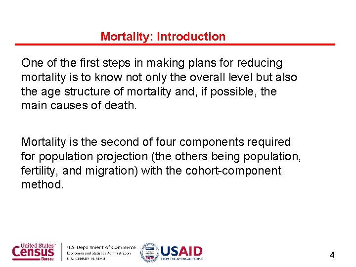 Mortality: Introduction One of the first steps in making plans for reducing mortality is