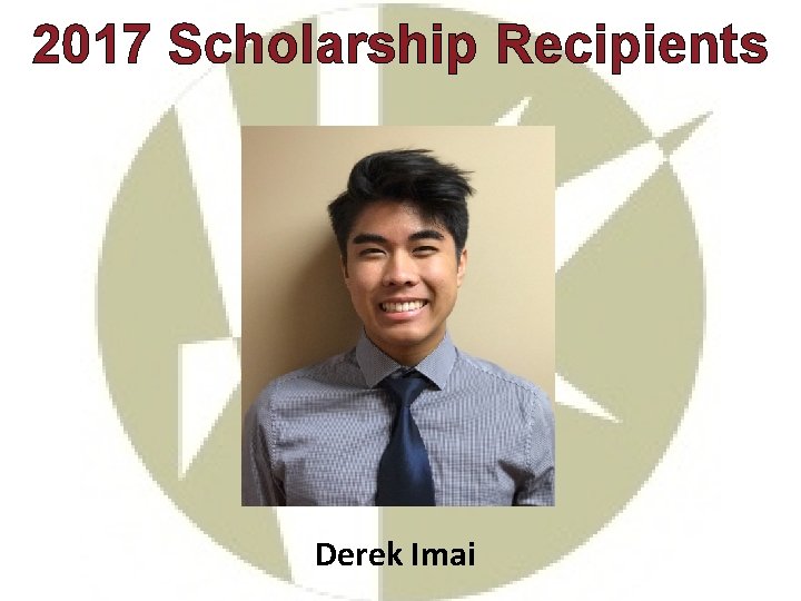 2017 Scholarship Recipients Derek Imai 