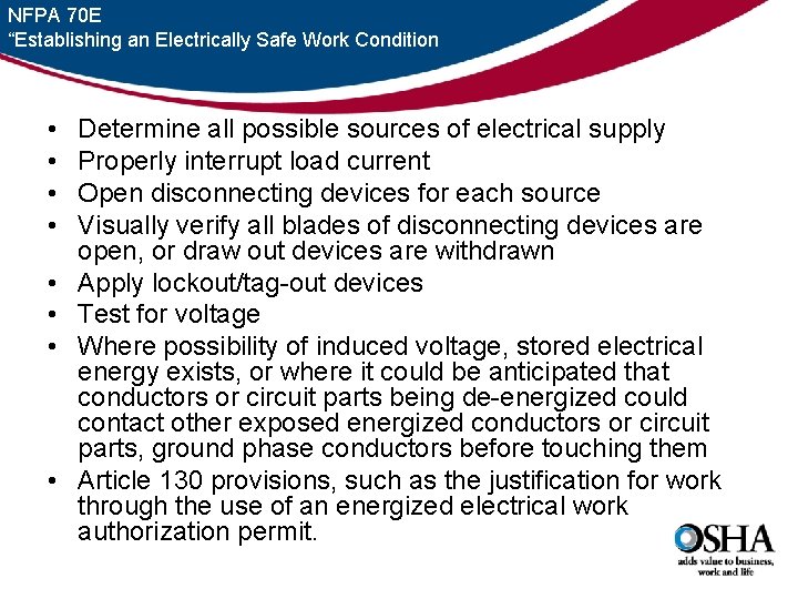 NFPA 70 E “Establishing an Electrically Safe Work Condition • • Determine all possible