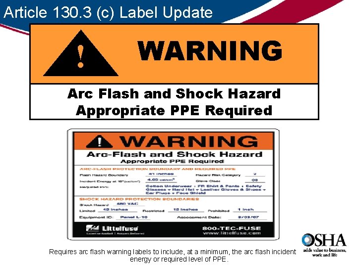 Article 130. 3 (c) Label Update ! WARNING Arc Flash and Shock Hazard Appropriate