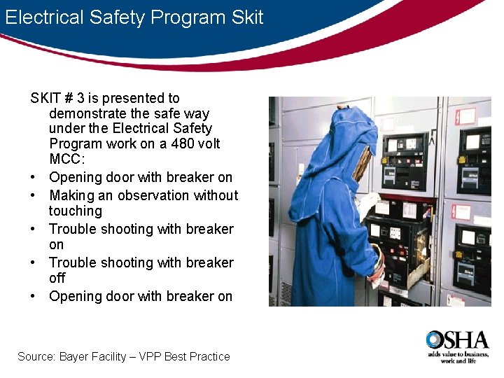 Electrical Safety Program Skit SKIT # 3 is presented to demonstrate the safe way