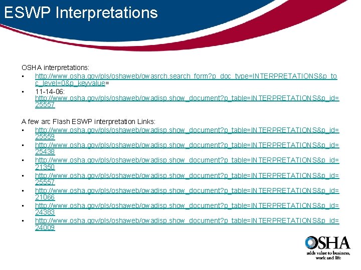 ESWP Interpretations OSHA interpretations: • http: //www. osha. gov/pls/oshaweb/owasrch. search_form? p_doc_type=INTERPRETATIONS&p_to c_level=0&p_keyvalue= • 11