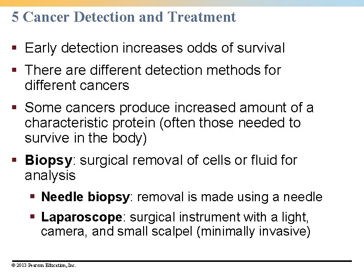 5 Cancer Detection and Treatment § Early detection increases odds of survival § There 5 Cancer Detection and Treatment § Early detection increases odds of survival § There