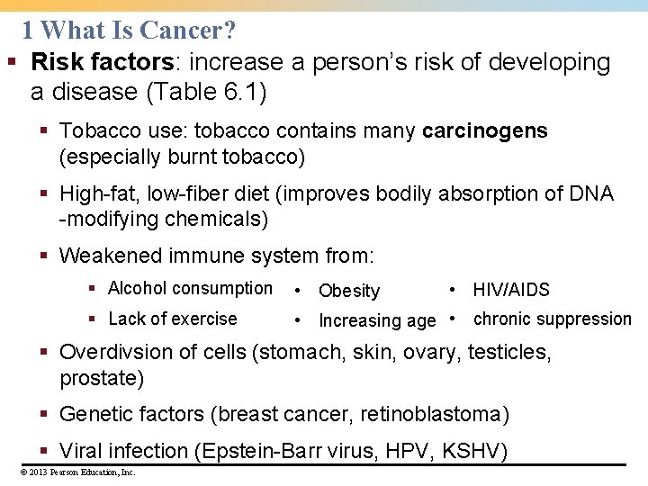 1 What Is Cancer? § Risk factors: increase a person’s risk of developing a 1 What Is Cancer? § Risk factors: increase a person’s risk of developing a