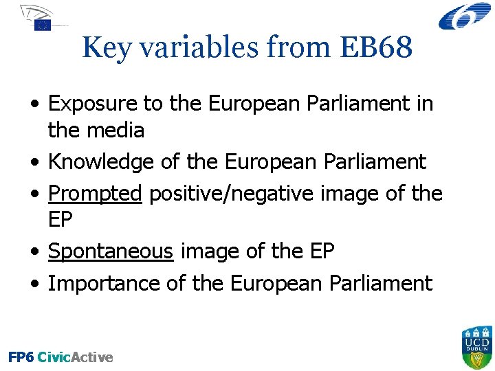 Key variables from EB 68 • Exposure to the European Parliament in the media