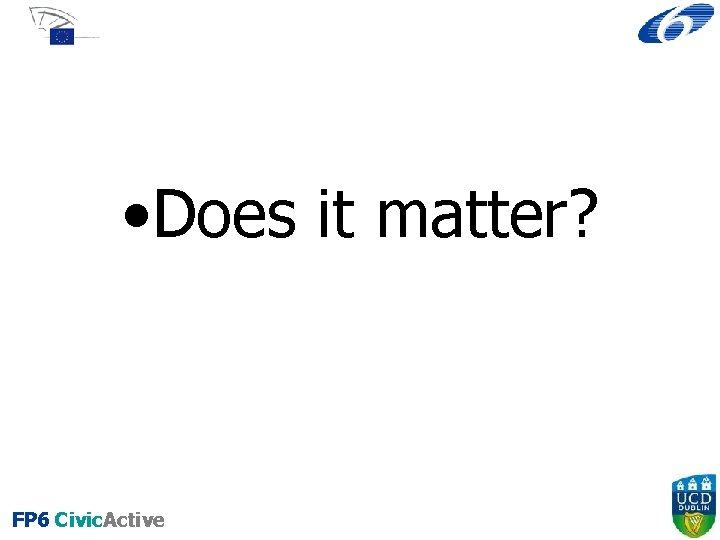  • Does it matter? FP 6 Civic. Active 