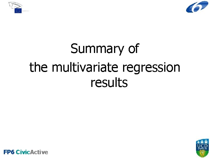 Summary of the multivariate regression results FP 6 Civic. Active 