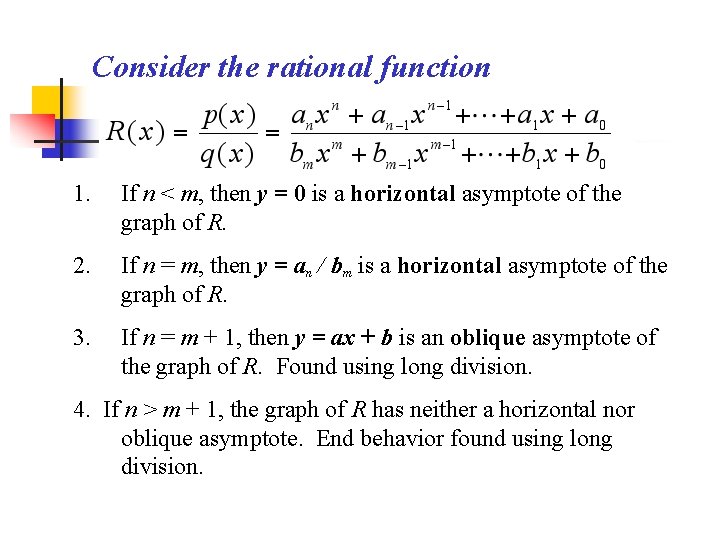 Consider the rational function 1. If n < m, then y = 0 is