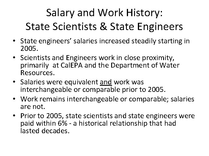 Salary and Work History: State Scientists & State Engineers • State engineers’ salaries increased