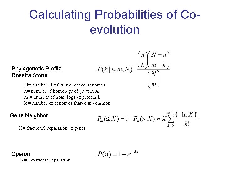 Calculating Probabilities of Coevolution Phylogenetic Profile Rosetta Stone N= number of fully sequenced genomes