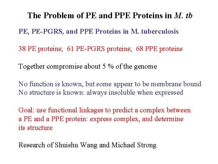 The Problem of PE and PPE Proteins in M. tb PE, PE-PGRS, and PPE