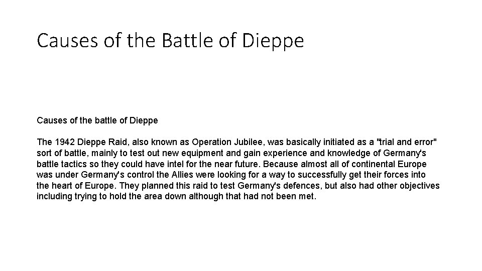 Causes of the Battle of Dieppe Causes of the battle of Dieppe The 1942