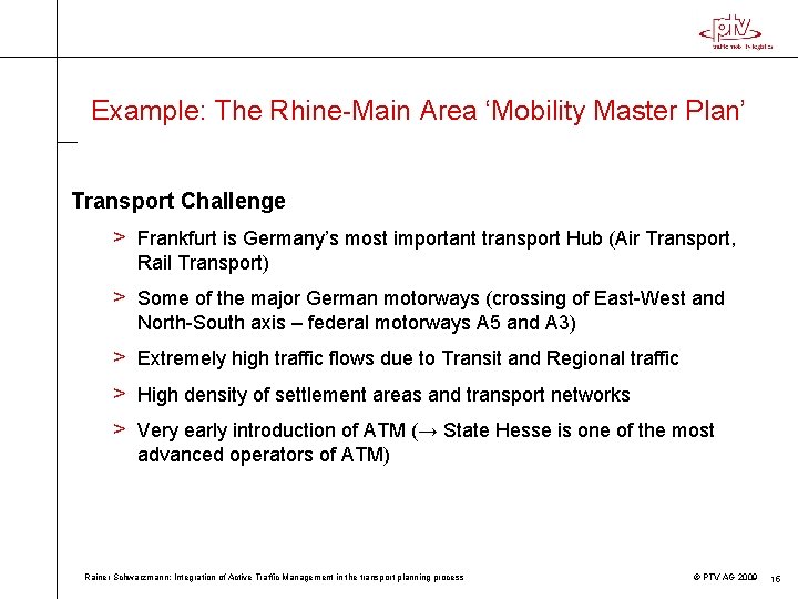 Example: The Rhine-Main Area ‘Mobility Master Plan’ Transport Challenge > Frankfurt is Germany’s most