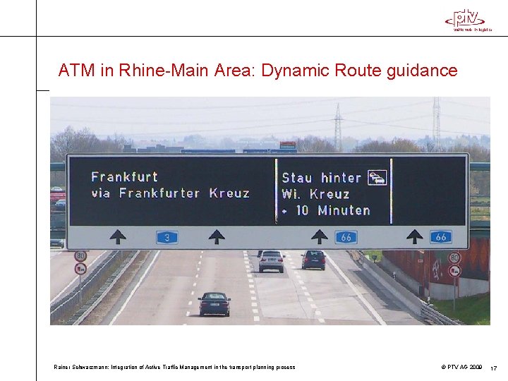 ATM in Rhine-Main Area: Dynamic Route guidance Rainer Schwarzmann: Integration of Active Traffic Management