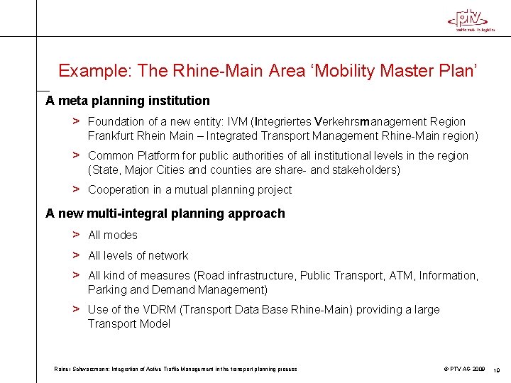 Example: The Rhine-Main Area ‘Mobility Master Plan’ A meta planning institution > Foundation of