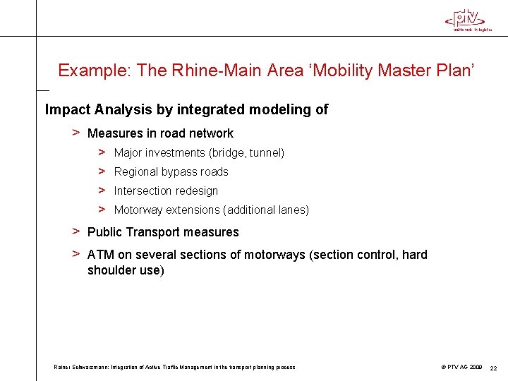 Example: The Rhine-Main Area ‘Mobility Master Plan’ Impact Analysis by integrated modeling of >