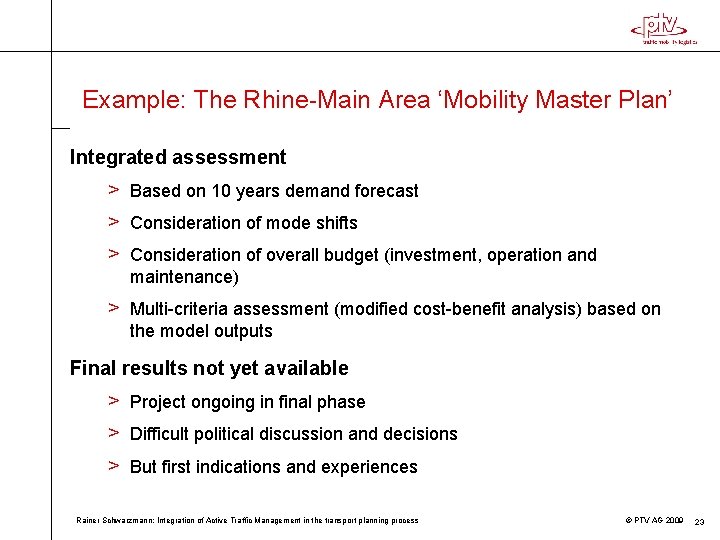 Example: The Rhine-Main Area ‘Mobility Master Plan’ Integrated assessment > Based on 10 years