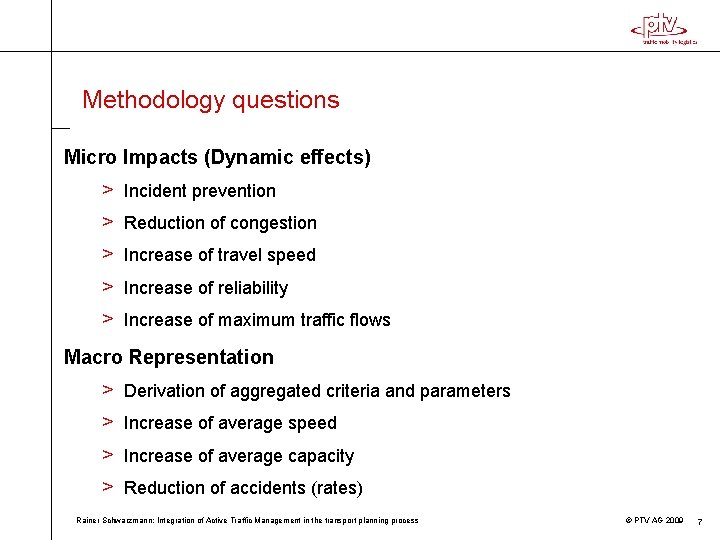 Methodology questions Micro Impacts (Dynamic effects) > Incident prevention > Reduction of congestion >