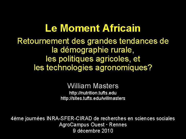 Le Moment Africain Retournement des grandes tendances de la démographie rurale, les politiques agricoles,