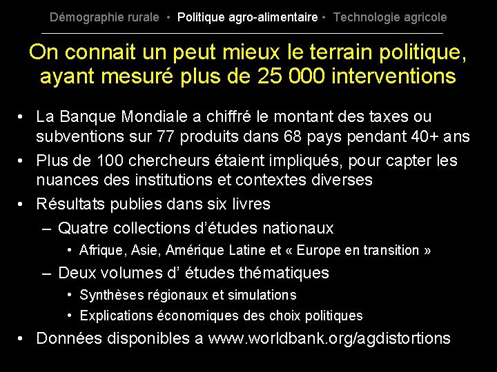 Démographie rurale • Politique agro-alimentaire • Technologie agricole On connait un peut mieux le