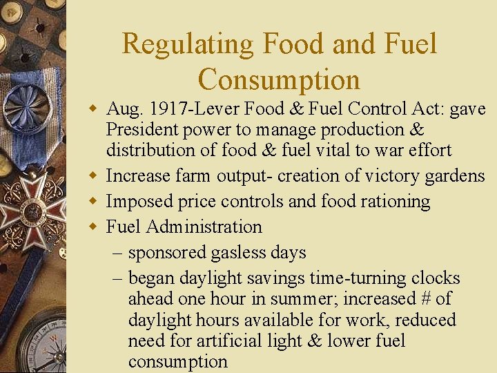 Regulating Food and Fuel Consumption w Aug. 1917 -Lever Food & Fuel Control Act: