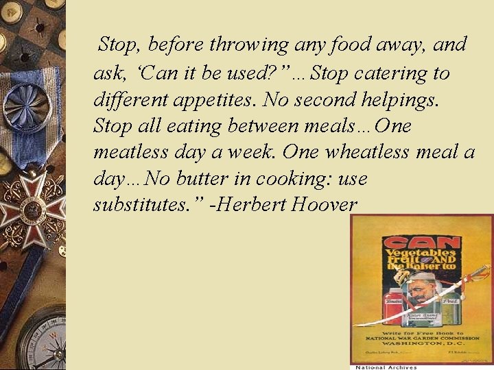 “ Stop, before throwing any food away, and ask, ‘Can it be used? ”…Stop