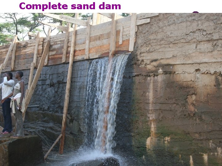 Complete sand dam 