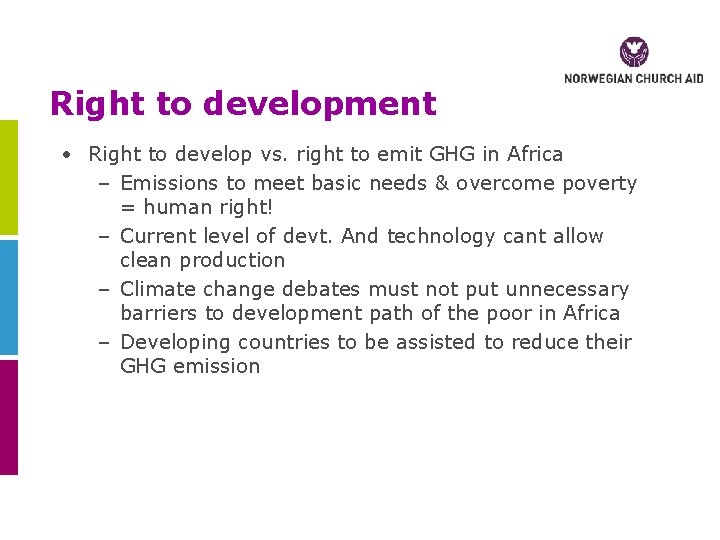Right to development • Right to develop vs. right to emit GHG in Africa