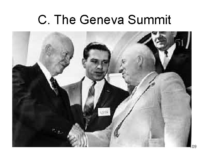 C. The Geneva Summit 109 