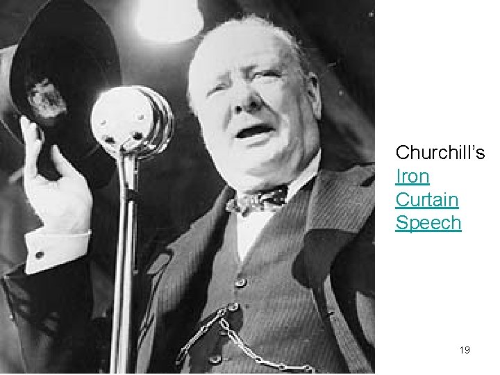Churchill’s Iron Curtain Speech 19 