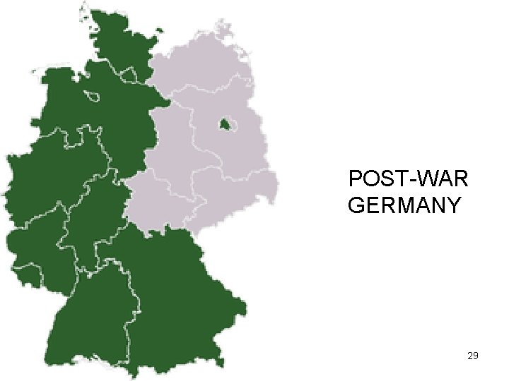 POST-WAR GERMANY 29 