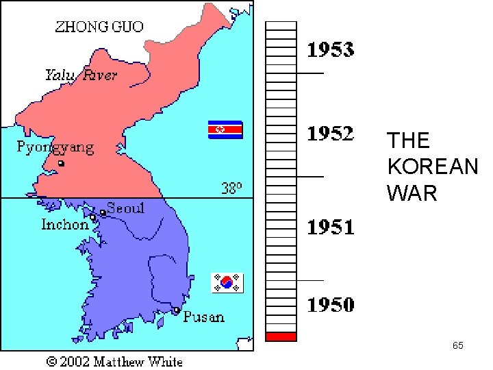 THE KOREAN WAR 65 