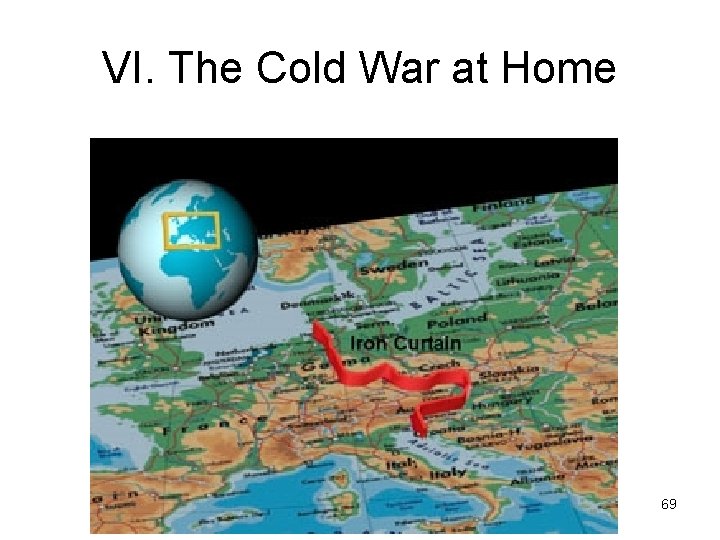 VI. The Cold War at Home 69 