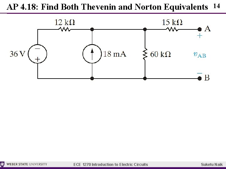 AP 4. 18: Find Both Thevenin and Norton Equivalents ECE 1270 Introduction to Electric