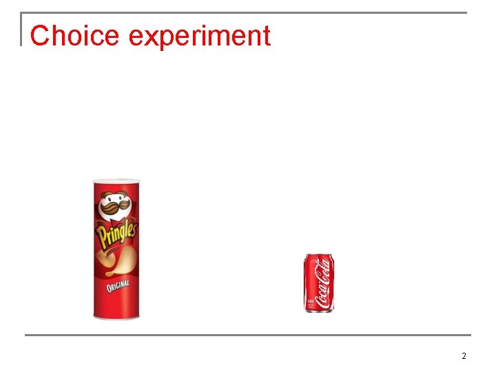 Choice experiment 2 