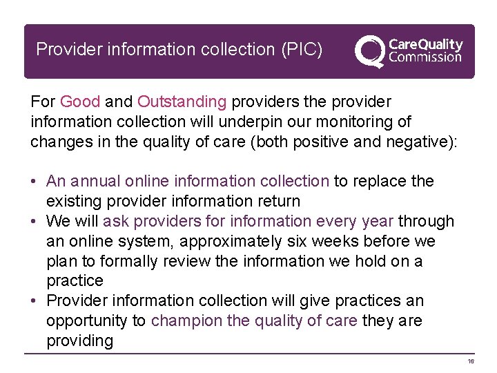 Provider information collection (PIC) For Good and Outstanding providers the provider information collection will