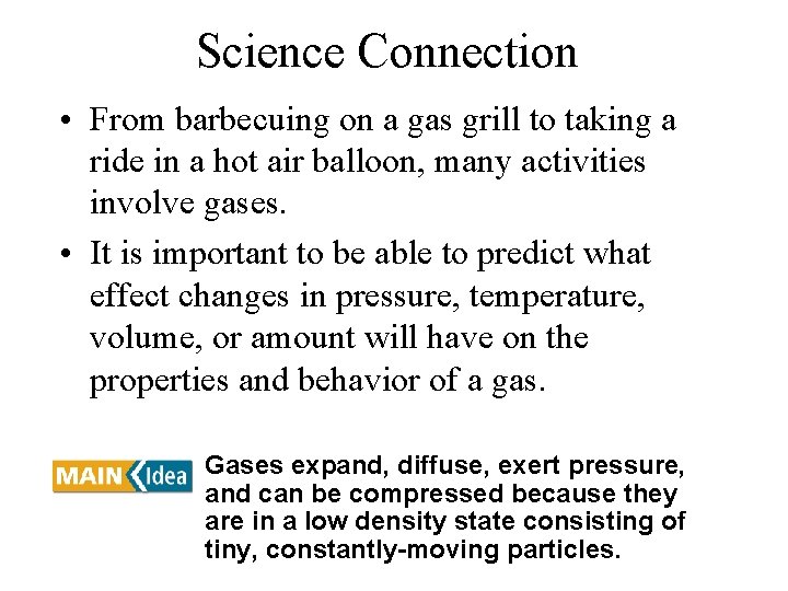 Science Connection • From barbecuing on a gas grill to taking a ride in