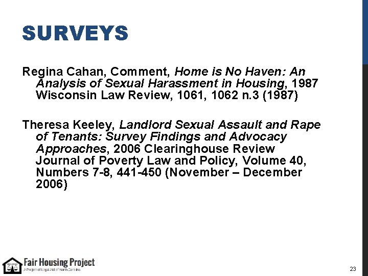 SURVEYS Regina Cahan, Comment, Home is No Haven: An Analysis of Sexual Harassment in